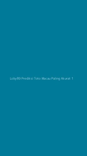 Tampilan Antarmuka Aplikasi Loby89 Prediksi Toto Macau Paling Akurat - 1