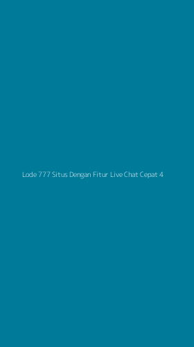 Tampilan Antarmuka Aplikasi Lode 777 Situs Dengan Fitur Live Chat Cepat - 4