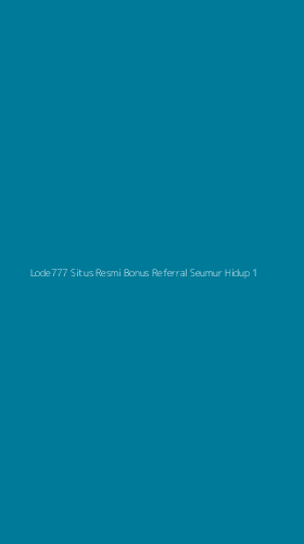 Tampilan Antarmuka Aplikasi Lode777 Situs Resmi Bonus Referral Seumur Hidup - 1
