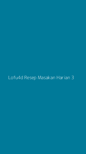 Tampilan Antarmuka Aplikasi Lofu4d Resep Masakan Harian - 3