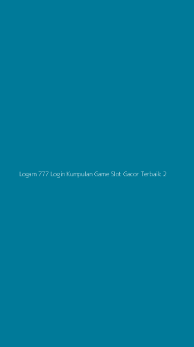 Tampilan Antarmuka Aplikasi Logam 777 Login Kumpulan Game Slot Gacor Terbaik - 2