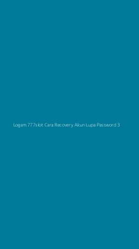 Tampilan Antarmuka Aplikasi Logam 777slot Cara Recovery Akun Lupa Password - 3