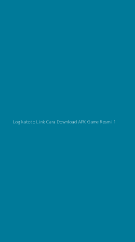 Tampilan Antarmuka Aplikasi Logikatoto Link Cara Download Apk Game Resmi - 1