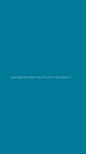 Tampilan Antarmuka Aplikasi Login Bukti4d Daftar Akun Pro Slot Internasional - 1