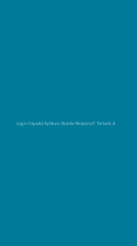 Tampilan Antarmuka Aplikasi Login Daya4d Aplikasi Mobile Responsif Terbaik - 4