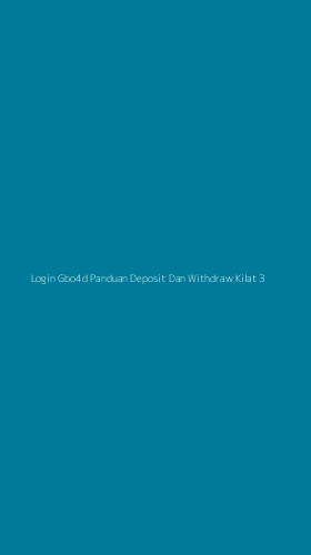 Tampilan Antarmuka Aplikasi Login Gbo4d Panduan Deposit Dan Withdraw Kilat - 3
