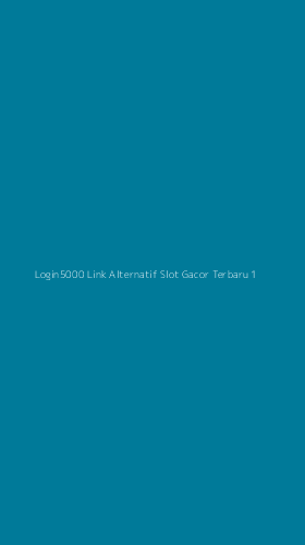 Tampilan Antarmuka Aplikasi Login5000 Link Alternatif Slot Gacor Terbaru - 1
