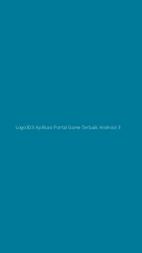 Tampilan Antarmuka Aplikasi Logo303 Aplikasi Portal Game Terbaik Android - 3