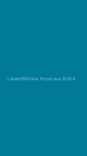 Tampilan Antarmuka Aplikasi Lokabet88 Dana Terpercaya 2026 - 4