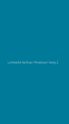 Tampilan Antarmuka Aplikasi Lomba4d Aplikasi Penghasil Uang - 2