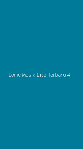 Tampilan Antarmuka Aplikasi Lome Musik Lite Terbaru - 4
