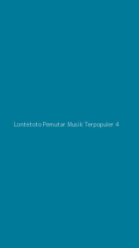 Tampilan Antarmuka Aplikasi Lontetoto Pemutar Musik Terpopuler - 4