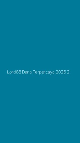 Tampilan Antarmuka Aplikasi Lord88 Dana Terpercaya 2026 - 2