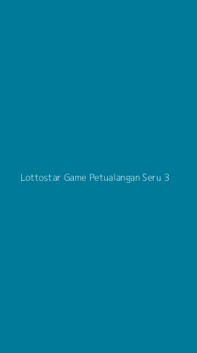 Tampilan Antarmuka Aplikasi Lottostar Game Petualangan Seru - 3