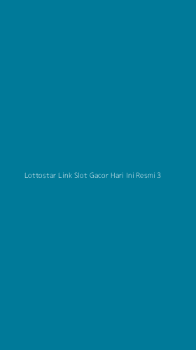 Tampilan Antarmuka Aplikasi Lottostar Link Slot Gacor Hari Ini Resmi - 3
