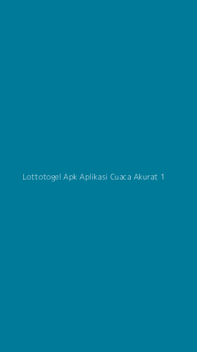 Tampilan Antarmuka Aplikasi Lottotogel Apk Aplikasi Cuaca Akurat - 1