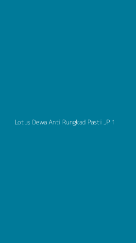 Tampilan Antarmuka Aplikasi Lotus Dewa Anti Rungkad Pasti Jp - 1