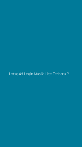 Tampilan Antarmuka Aplikasi Lotus4d Login Musik Lite Terbaru - 2