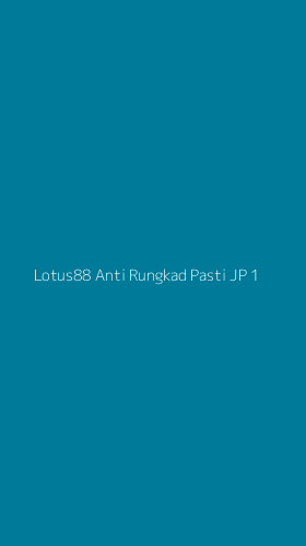 Tampilan Antarmuka Aplikasi Lotus88 Anti Rungkad Pasti Jp - 1