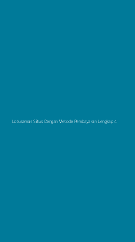 Tampilan Antarmuka Aplikasi Lotusemas Situs Dengan Metode Pembayaran Lengkap - 4