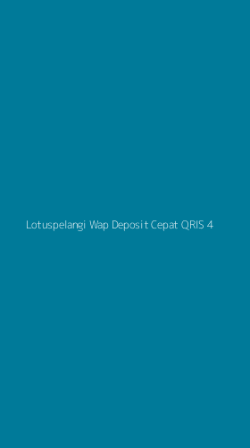 Tampilan Antarmuka Aplikasi Lotuspelangi Wap Deposit Cepat Qris - 4