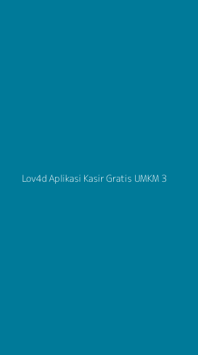 Tampilan Antarmuka Aplikasi Lov4d Aplikasi Kasir Gratis Umkm - 3