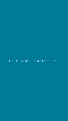 Tampilan Antarmuka Aplikasi Ltd Slot Aplikasi Pendidikan Lite - 2