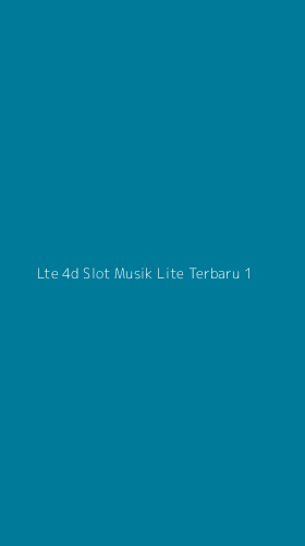 Tampilan Antarmuka Aplikasi Lte 4d Slot Musik Lite Terbaru - 1