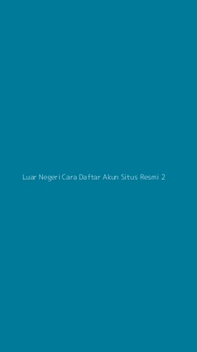 Tampilan Antarmuka Aplikasi Luar Negeri Cara Daftar Akun Situs Resmi - 2