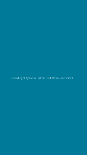 Tampilan Antarmuka Aplikasi Lubuktogel Aplikasi Daftar Slot Resmi Android - 1