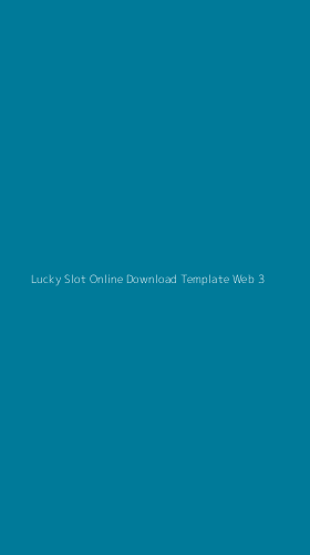 Tampilan Antarmuka Aplikasi Lucky Slot Online Download Template Web - 3