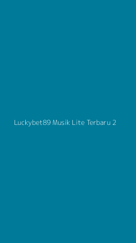 Tampilan Antarmuka Aplikasi Luckybet89 Musik Lite Terbaru - 2