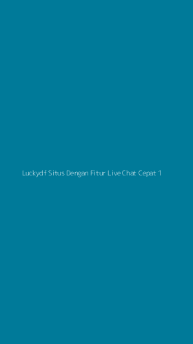 Tampilan Antarmuka Aplikasi Luckydf Situs Dengan Fitur Live Chat Cepat - 1