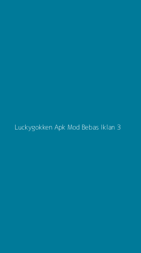 Tampilan Antarmuka Aplikasi Luckygokken Apk Mod Bebas Iklan - 3