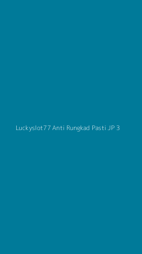 Tampilan Antarmuka Aplikasi Luckyslot77 Anti Rungkad Pasti Jp - 3