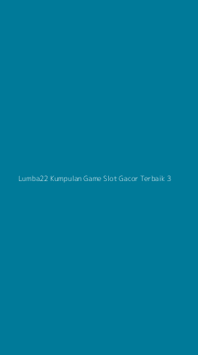 Tampilan Antarmuka Aplikasi Lumba22 Kumpulan Game Slot Gacor Terbaik - 3