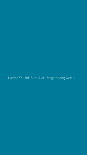 Tampilan Antarmuka Aplikasi Lumba77 Link Slot Alat Pengembang Web - 1