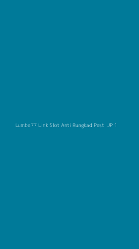 Tampilan Antarmuka Aplikasi Lumba77 Link Slot Anti Rungkad Pasti Jp - 1
