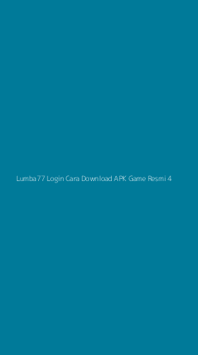 Tampilan Antarmuka Aplikasi Lumba77 Login Cara Download Apk Game Resmi - 4