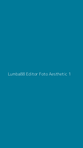 Tampilan Antarmuka Aplikasi Lumba88 Editor Foto Aesthetic - 1