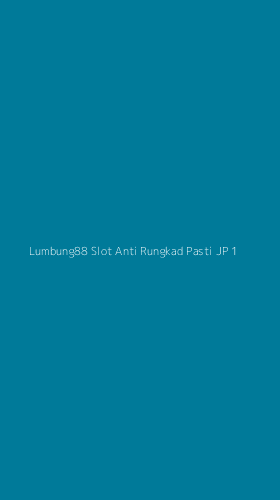 Tampilan Antarmuka Aplikasi Lumbung88 Slot Anti Rungkad Pasti Jp - 1