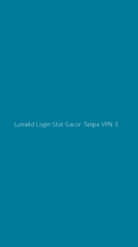 Tampilan Antarmuka Aplikasi Luna4d Login Slot Gacor Tanpa Vpn - 3