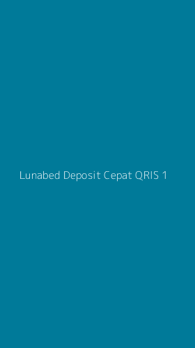 Tampilan Antarmuka Aplikasi Lunabed Deposit Cepat Qris - 1