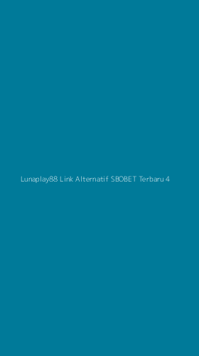Tampilan Antarmuka Aplikasi Lunaplay88 Link Alternatif Sbobet Terbaru - 4