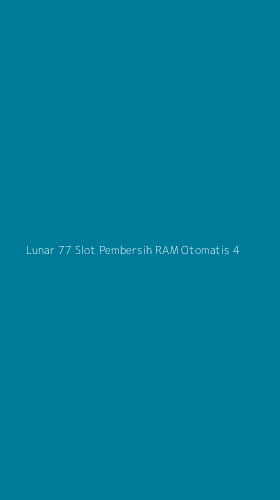 Tampilan Antarmuka Aplikasi Lunar 77 Slot Pembersih Ram Otomatis - 4