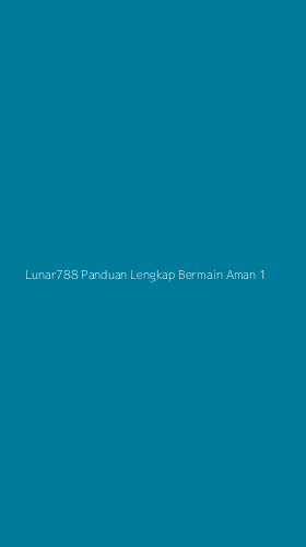 Tampilan Antarmuka Aplikasi Lunar788 Panduan Lengkap Bermain Aman - 1