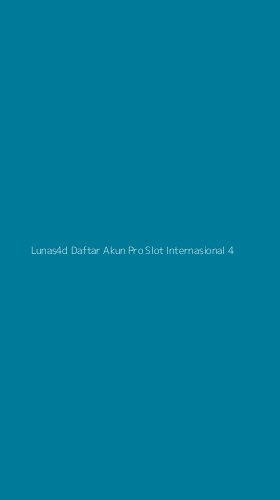 Tampilan Antarmuka Aplikasi Lunas4d Daftar Akun Pro Slot Internasional - 4