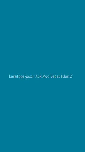 Tampilan Antarmuka Aplikasi Lunatogelgacor Apk Mod Bebas Iklan - 2