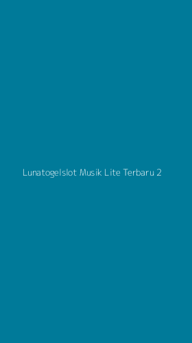 Tampilan Antarmuka Aplikasi Lunatogelslot Musik Lite Terbaru - 2