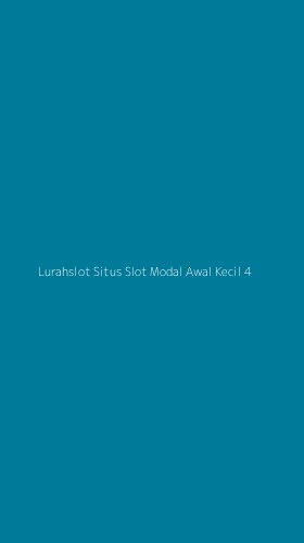 Tampilan Antarmuka Aplikasi Lurahslot Situs Slot Modal Awal Kecil - 4